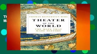 Theater of the World: The Maps That Made History