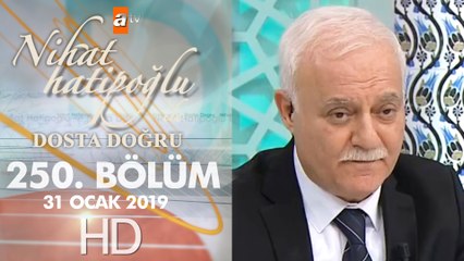 Nihat Hatipoğlu Dosta Doğru -31 Ocak 2019