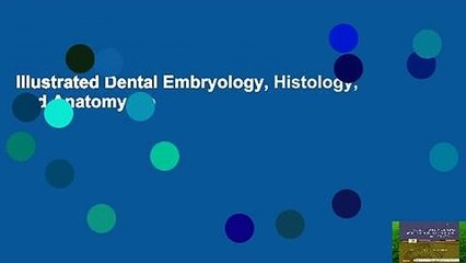 Illustrated Dental Embryology, Histology, and Anatomy, 4e