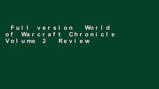 Full version  World of Warcraft Chronicle Volume 2  Review