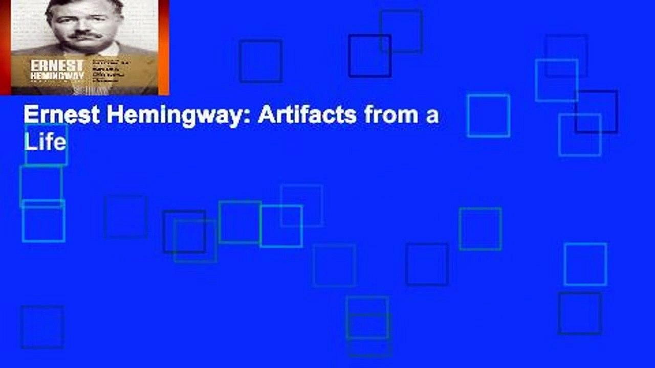 Ernest Hemingway: Artifacts from a Life