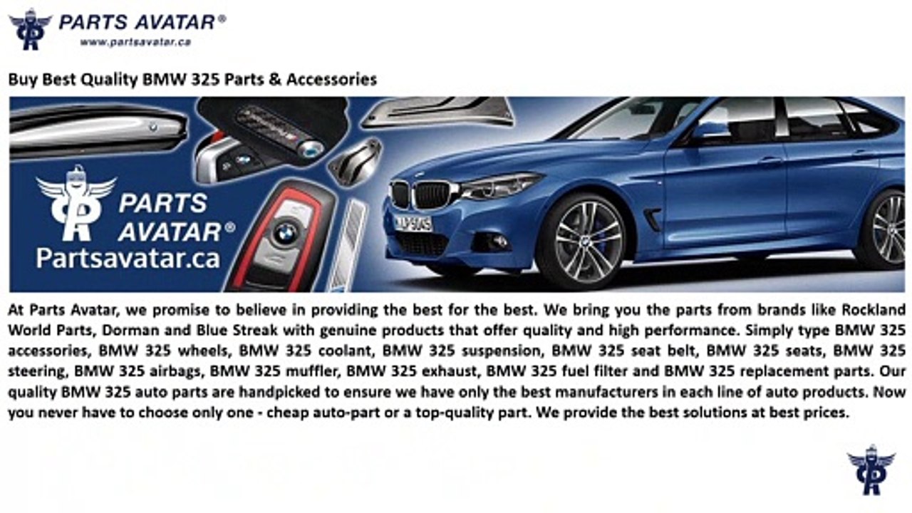 Buy Best Quality BMW 325 Parts & Accessories at Partsavatar.ca