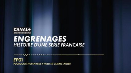EP01 Pourquoi Engrenages a failli ne jamais exister – Podcast Engrenages