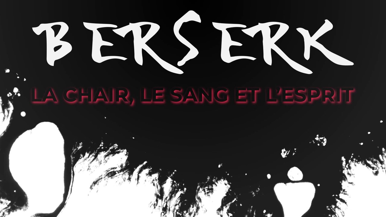 Berserk : Le sang, la chair et l'esprit