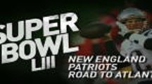 Super Bowl LIII - New England Patriots: Road to Atlanta
