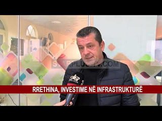 RRETHINA, INVESTIME NË INFRASTRUKTURË