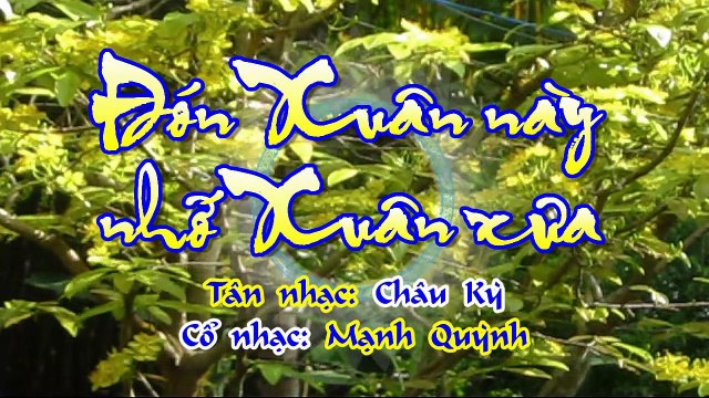 [Karaoke Tân Cổ] ĐÓN XUÂN NÀY NHỚ XUÂN XƯA - Châu Kỳ - Cổ nhạc: Mạnh Quỳnh (Song ca)