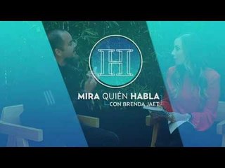 Mira quién habla: Jorge Cuevas