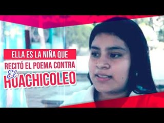 Ella es la niña que se hizo viral por recitar un poema contra el huachicoleo | Francisco Zea