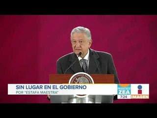 "Nadie relacionado a la Estafa Maestra podrá tener un cargo en el gobierno federal": López Obrador
