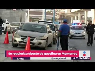 El abasto de gasolina en Monterrey comienza a normalizarse | Noticias con Yuriria Sierra