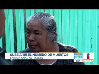 Aumenta la cifra de muertos a 115  por la explosión de Tlahuelilpan | Noticias con Francisco Zea
