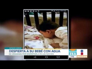 Esta madre despertó a su bebé arrojándole agua en la cara | Noticias con Francisco Zea