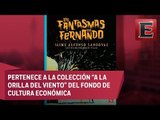 Jueves de Literatura: 'Los Fantasmas de Fernando'
