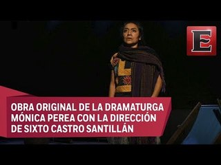 Teatro: "Todos santos" da voz a las mujeres indígenas
