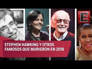 Famosos que nos dejaron en el 2018