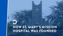 Why Father William Fryda founded the St Mary's Mission Hospitals