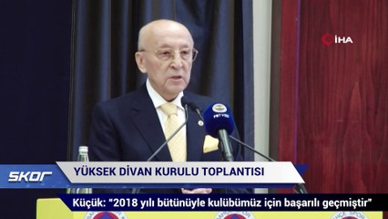 Vefa Küçük: “2018 yılı bütünüyle kulübümüz için başarılı geçmiştir”