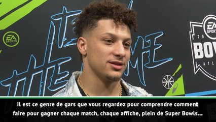 Superbowl LIII - Mahomes : "Brady est ce genre de gars qui gagne tout"