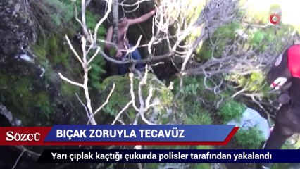Tecavüze kalkıştı, yarı çıplak kaçtığı çukurda yakalandı