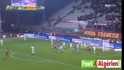 FC Metz 1 - 1 Troyes (Farid Boulaya passeur décisif)