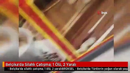 Belçika'da Silahlı Çatışma: 1 Ölü, 2 Yaralı
