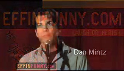 Dan Mintz Effinfunny Stand Up - Bulimic Strippers