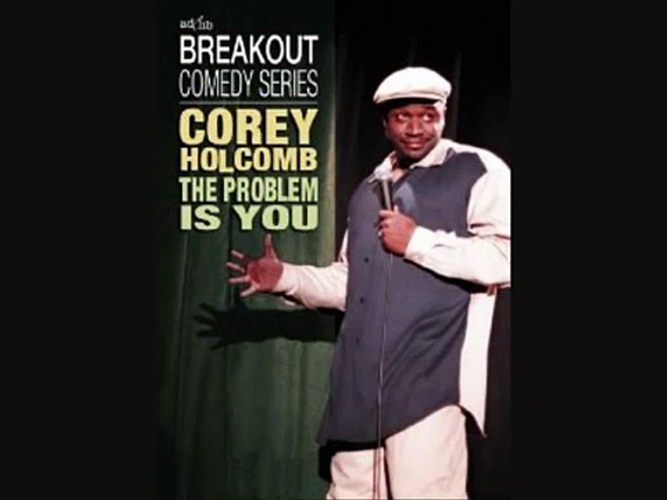 Corey Holcomb-The Problem Is You -18 The Joke that Will Get You Fired