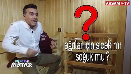 Ağrılara sıcak mı soğuk mu iyi gelir?