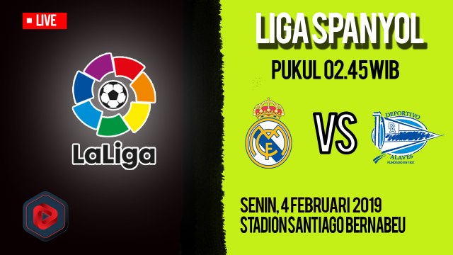 Jadwal Live Liga Spanyol Real Madrid Vs Deportivo Alaves, Senin Pukul 02.45 WIB