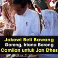 Jokowi Beli Bambang Goreng, Iriana Borong Kuping Gajah untuk Jan Ethes
