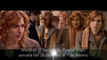 Marta en El Secreto de Puente Viejo, semana del 28 de enero al 1 de febrero, escenas capítulos 2002 a 2006