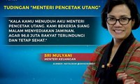 Dialog: Membahas Tudingan Menteri Pencetak Utang [1]