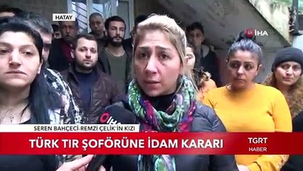 Türk Tır Şoförüne İdam Kararı