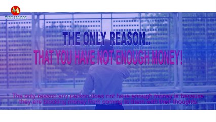 THE ONLY REASON..  THAT YOU HAVE NOT ENOUGH MONEY! -  Tips 6...