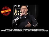 Hilarious as always, this is how Salman Khan makes a joke on himself at IIFA 2016 press conference