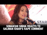 Sonakshi Sinha reacts to Salman Khan's rape comment | Salman Khan Twitter | Bollywood News 2016