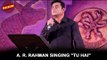 A. R. Rahman Singing 