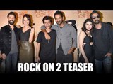 Farhan & Shraddha Are Magik Together At Rock On 2 Teaser | Latest Bollywood News | Bollywood Movies