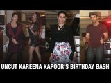 UNCUT - Kareena Kapoor's Birthday Bash | 36th Birthday | Saif Ali Khan | Karisma Kapoor | Ranbir