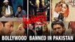 Bollywood Movies ban in Pakistan Fainal | Latest Bollywood News | Bollywood Movies 2016