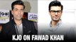 Fawad Khan won't be KJo's first guest on Koffee With Karan | Ae Dil Hai Mushkil | Bollywood News