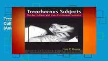 Treacherous Subjects: Gender, Culture, and Trans-Vietnamese Feminism (Asian American History and