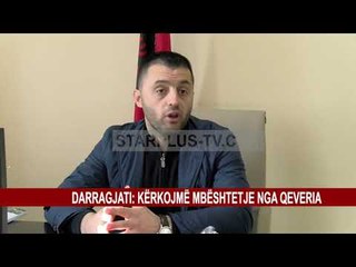 DARRAGJATI: KËRKOJMË MBËSHTETJE NGA QEVERIA