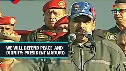 We Will Defend Peace  And Dignity: President Maduro