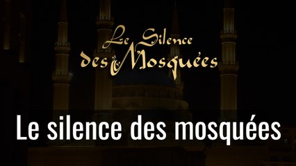 Le Silence des Mosquées - Le Silence des Mosquées
