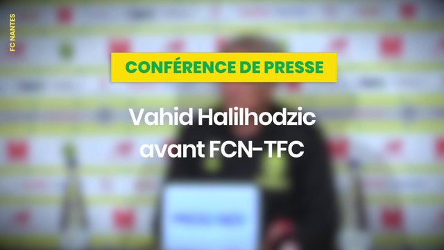 Vahid Halilhodzic avant FC Nantes - Toulouse FC
