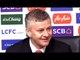 Leicester 0-1 Manchester United - Ole Gunnar Solskjaer Post Match Press Conference - Premier League