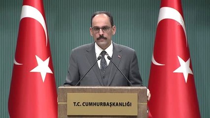 Kalın: "(Fetö) Beyhude Çabalarla Artık Ölmekte Olan O Yapıyı ve Ölmesi Gereken O Yapıyı Ayakta...