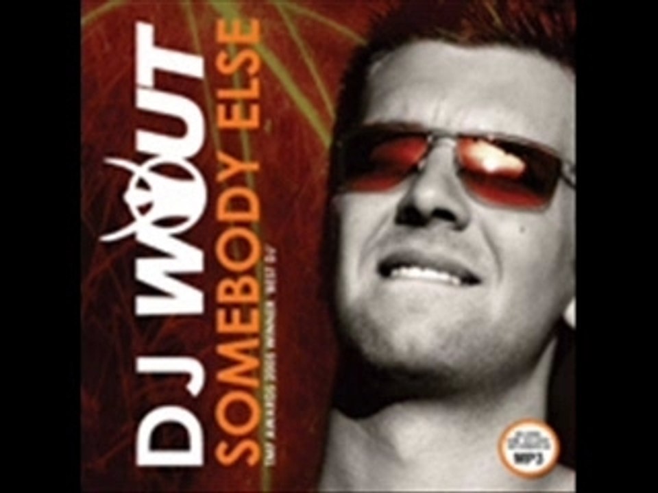 DJ Wout - Somebody Else (Club Mix)